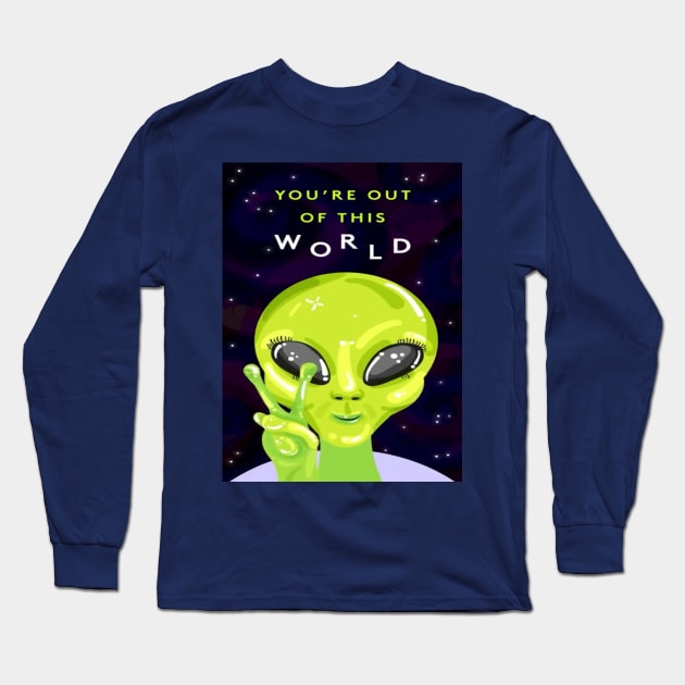alien out of this world Long Sleeve T-Shirt by Loveatstake@hotmail.com